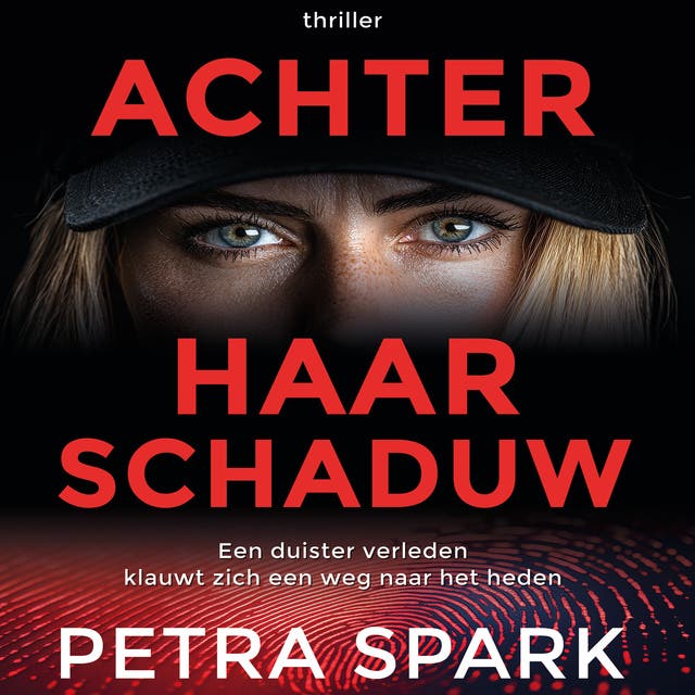 Achter haar schaduw: Een duister verleden klauwt zich een weg naar het heden