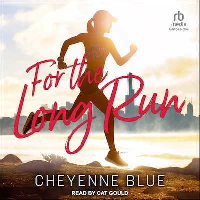 For The Long Run – omslag til lydbogen af Cheyenne Blue