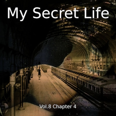 My Secret Life, Vol. 8 Chapter 4 – omslag til lydbogen af Dominic Crawford Collins