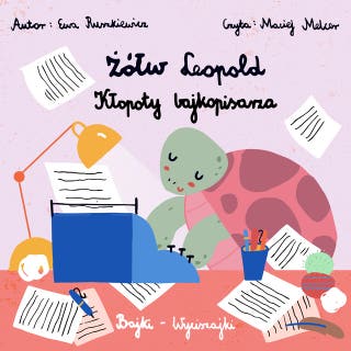 Żółw Leopold. Kłopoty bajkopisarza – okładka audiobooka, autor Ewa Ruszkiewicz