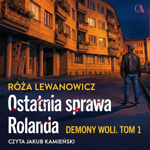 Demony Woli. Ostatnia sprawa Rolanda – okładka audiobooka, autor Róża Lewanowicz