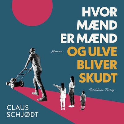 Hvor mænd er mænd og ulve bliver skudt – omslag til lydbogen af Claus Schjødt