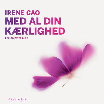 Med al din kærlighed – omslag til lydbogen af Irene Cao