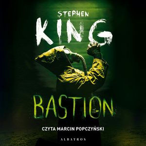 Bastion – okładka audiobooka, autor Stephen King
