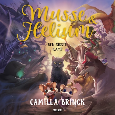 Musse & Helium (5) - Den sidste kamp – omslag til lydbogen af Camilla Brinck