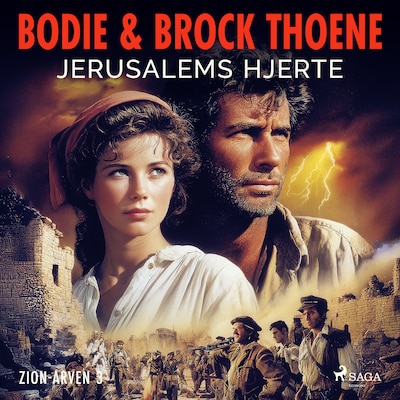 Jerusalems hjerte – Zion–arven 3 – omslag til lydbogen af Bodie Thoene, Bodie & Brock Thoene