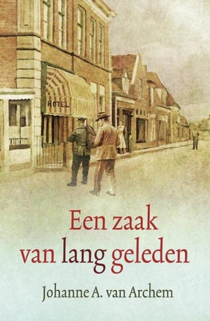 Een zaak van lang geleden – omslag van het luisterboek van Johanne A. van Archem