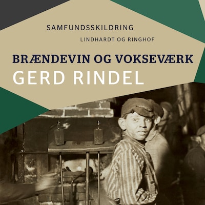 Brændevin og vokseværk – omslag til lydbogen af Gerd Rindel
