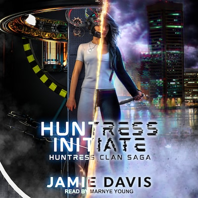 Huntress Initiate – omslag til lydbogen af Jamie Davis, Michael Anderle