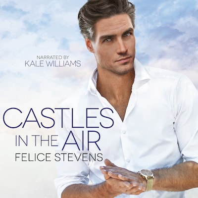 Castles in the Air – omslag til lydbogen af Felice Stevens