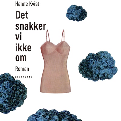 Det snakker vi ikke om – omslag til lydbogen af Hanne Kvist