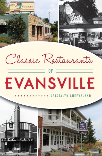 Classic Restaurants of Evansville – omslag til lydbogen af Kristalyn Shefveland