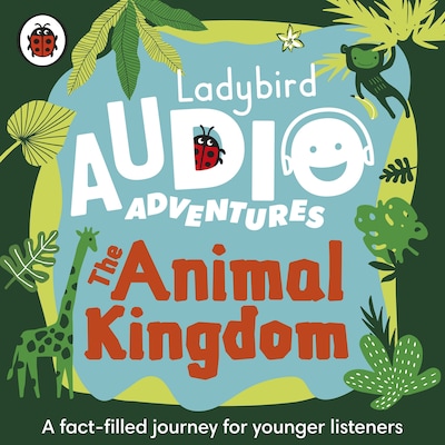 Ladybird Audio Adventures: The Animal Kingdom – omslag til lydbogen af Ladybird