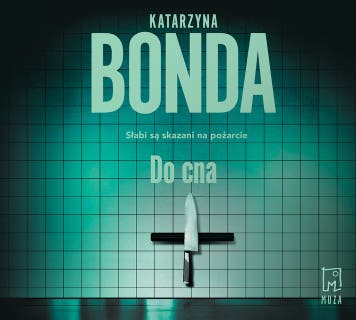 Do cna – okładka audiobooka, autor Katarzyna Bonda