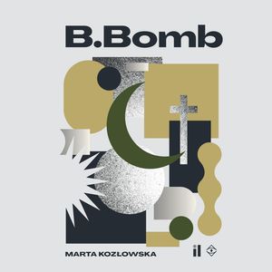 B.Bomb – okładka audiobooka, autor Marta Kozłowska