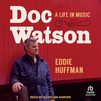 Doc Watson – omslag til lydbogen af Eddie Huffman