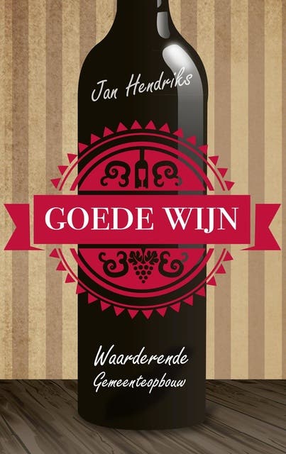 Goede wijn: waarderende gemeenteopbouw – omslag van het luisterboek van Jan Hendriks