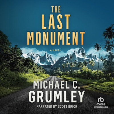 The Last Monument – omslag til lydbogen af Michael C. Grumley