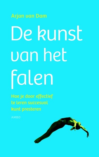 De kunst van het falen: hoe je door effectief te leren succesvol kunt presteren – omslag van het luisterboek van Arjan van Dam