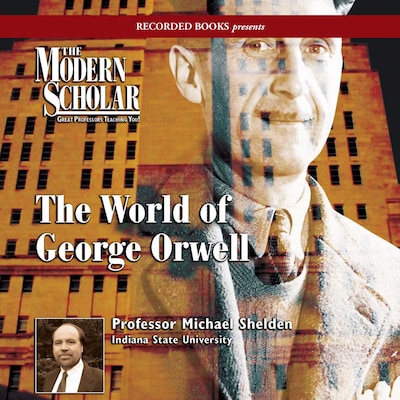 The World of George Orwell – omslag til lydbogen af Michael Shelden