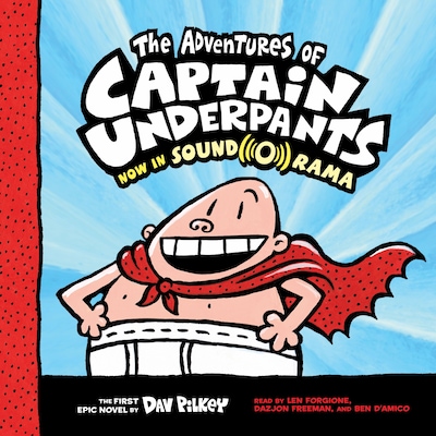 The Adventures of Captain Underpants - Captain Underpants, Book 1 (Unabridged)