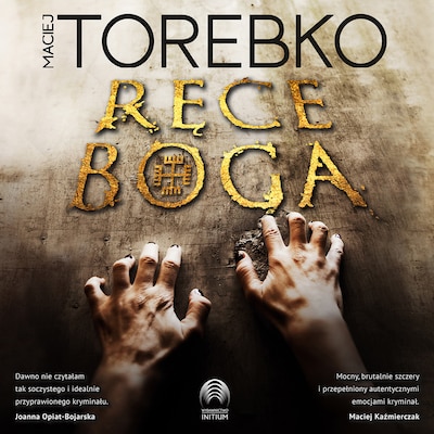 Ręce Boga – okładka audiobooka, autor Maciej Torebko
