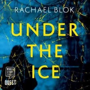 Under the Ice – okładka audiobooka, autor Rachael Blok