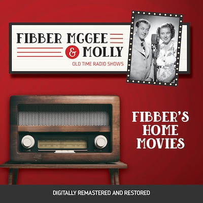 Fibber McGee and Molly: Fibber's Home Movies – omslag til lydbogen af Don Quinn