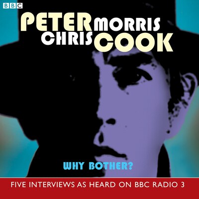 Why Bother? – omslag til lydbogen af Peter Cook, Chris Morris