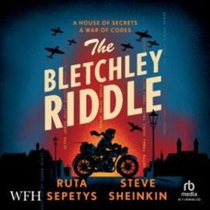 The Bletchley Riddle – okładka audiobooka, autor Ruta Sepetys, Steve Sheinkin