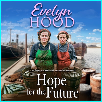 Hope for the Future - The Lowrie Family - An unforgettable Scottish saga from Sunday Times bestselling author Evelyn Hood, Book 2 (Unabridged) – omslag til lydbogen af Evelyn Hood