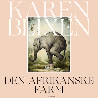 Den afrikanske farm – omslag til lydbogen af Karen Blixen
