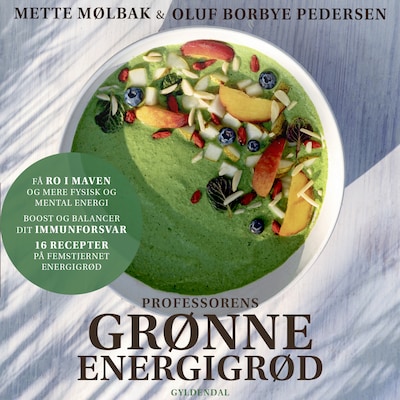 Professorens grønne energigrød – omslag til lydbogen af Mette Mølbak, Oluf Borbye Pedersen