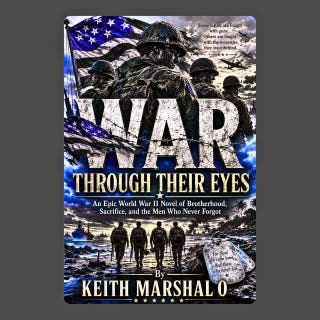 WAR THROUGH THEIR EYES: An Epic World War II Novel of Brotherhood, Sacrifice, and the Men Who Never Forgot – omslag till ljudboken av Keith Marshal O