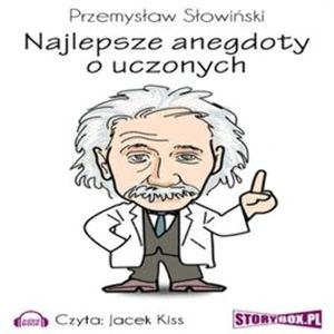 Najlepsze anegdoty o uczonych – okładka audiobooka, autor Przemysław Słowiński
