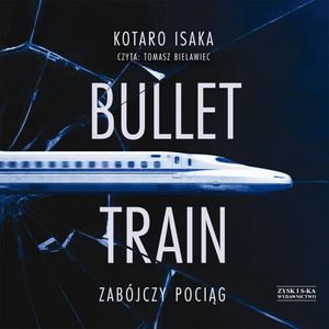 Bullet Train. Zabójczy pociąg – okładka audiobooka, autor Kotaro Isaka