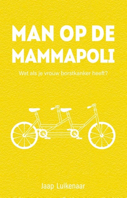 Man op de mammapoli: Wat als je vrouw borstkanker heeft? – omslag van het luisterboek van Jaap Luikenaar