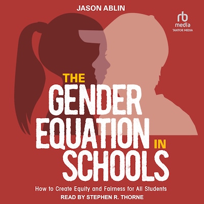 The Gender Equation in Schools – omslag til lydbogen af Jason Ablin