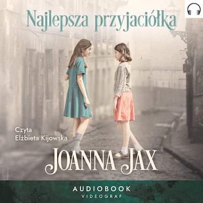Najlepsza przyjaciółka – okładka audiobooka, autor Joanna Jax