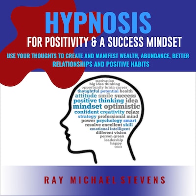 Hypnosis or Positivity & a Success Mindset – omslag til lydbogen af Ray Michael Stevens