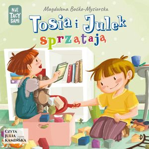 Tosia i Julek sprzątają – okładka audiobooka, autor Magdalena Boćko-Mysiorska