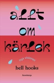 Allt om kärlek - Nya visioner – omslag till ljudboken av Bell Hooks