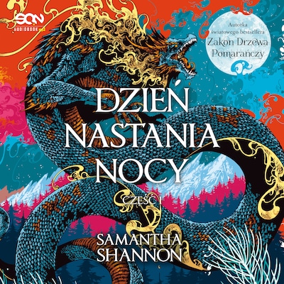 Dzień nastania nocy. Część 1 – okładka audiobooka, autor Samantha Shannon