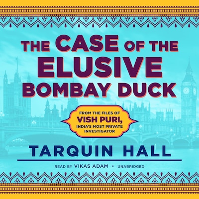 The Case of the Elusive Bombay Duck – omslag til lydbogen af Tarquin Hall