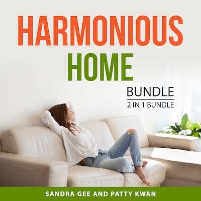 Harmonious Home Bundle, 2 in 1 Bundle – omslag til lydbogen af Sandra Gee, Patty Kwan