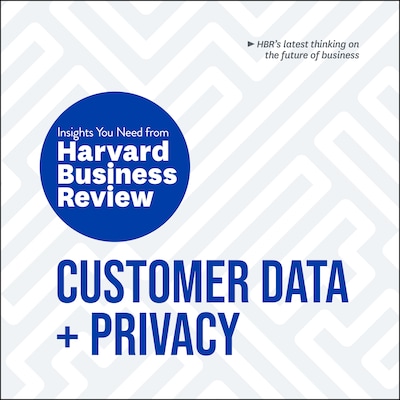 Customer Data and Privacy – omslag til lydbogen af HARVARD BUSINESS REVIEW