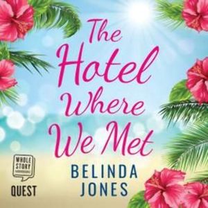 The Hotel Where We Met – okładka audiobooka, autor Belinda Jones