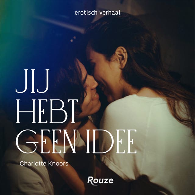 Jij hebt geen idee