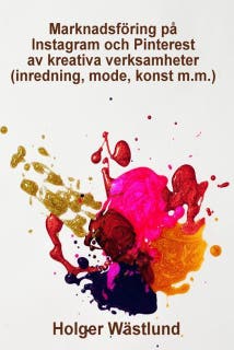 Marknadsföring på Instagram och Pinterest av kreativa verksamheter (inredning, mode, konst m.m.) – omslag till ljudboken av Holger Wästlund