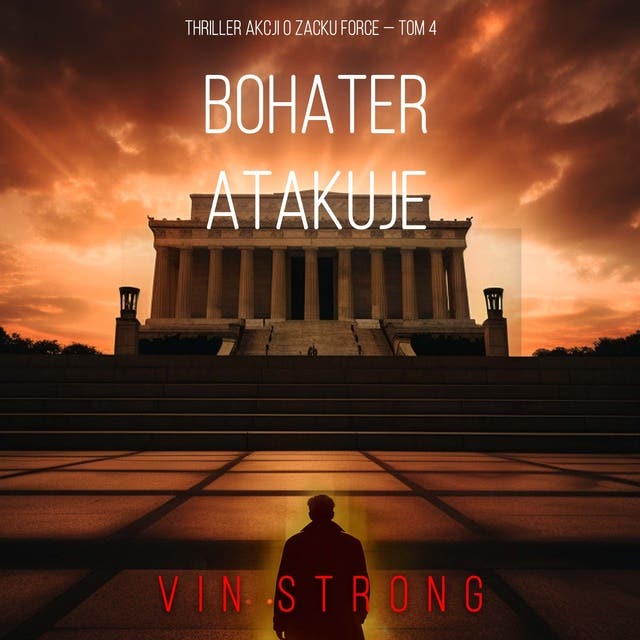 Bohater atakuje (Thriller akcji o Zacku Force — Tom 4)